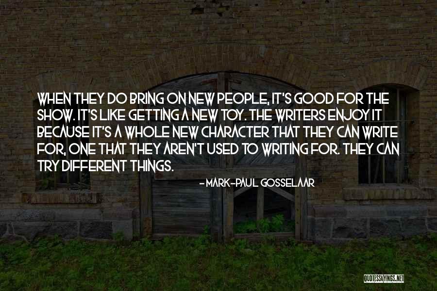 Gosselaar Mark Quotes By Mark-Paul Gosselaar Gosselaar Mark Quotes By Mark-Paul Gosselaar