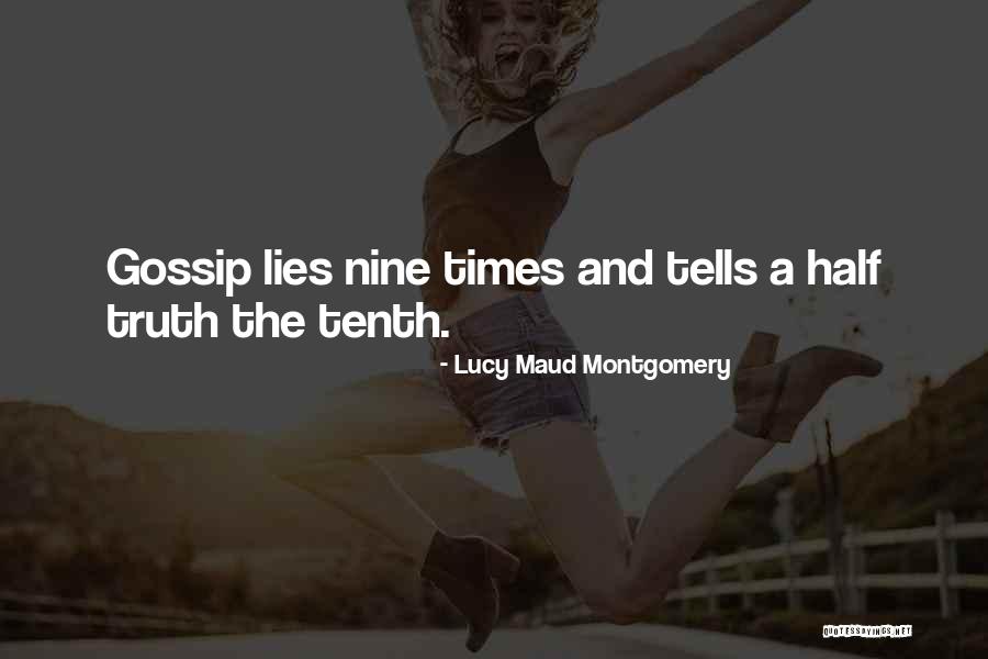 Gossip And Lies Quotes By Lucy Maud Montgomery