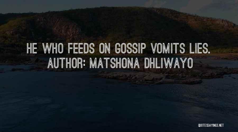 Gossip And Lies Quotes By Matshona Dhliwayo