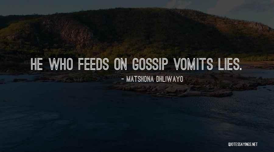 Gossip And Lies Quotes By Matshona Dhliwayo