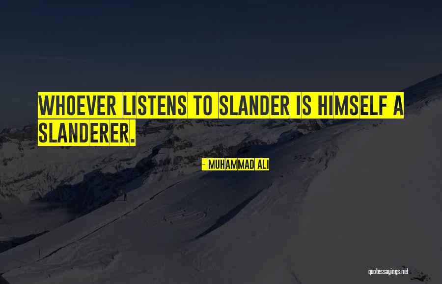 Gossip And Slander Quotes By Muhammad Ali