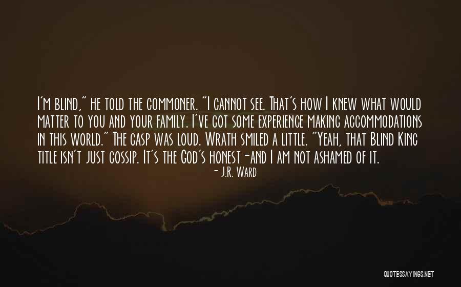 Gossip Family Quotes By J.R. Ward Gossip Family Quotes By J.R. Ward
