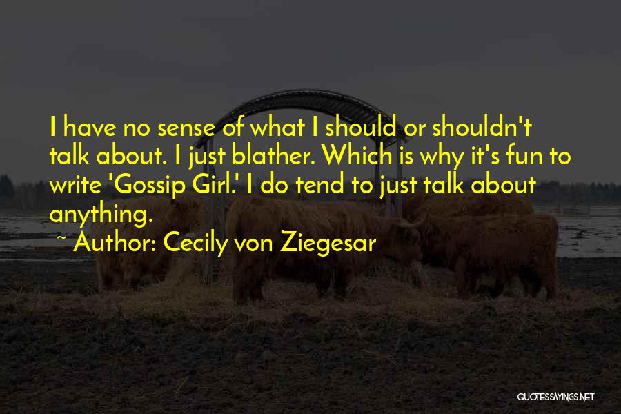 Gossip Girl G.g Quotes By Cecily Von Ziegesar