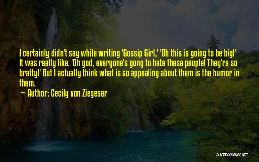 Gossip Girl The Best Quotes By Cecily Von Ziegesar