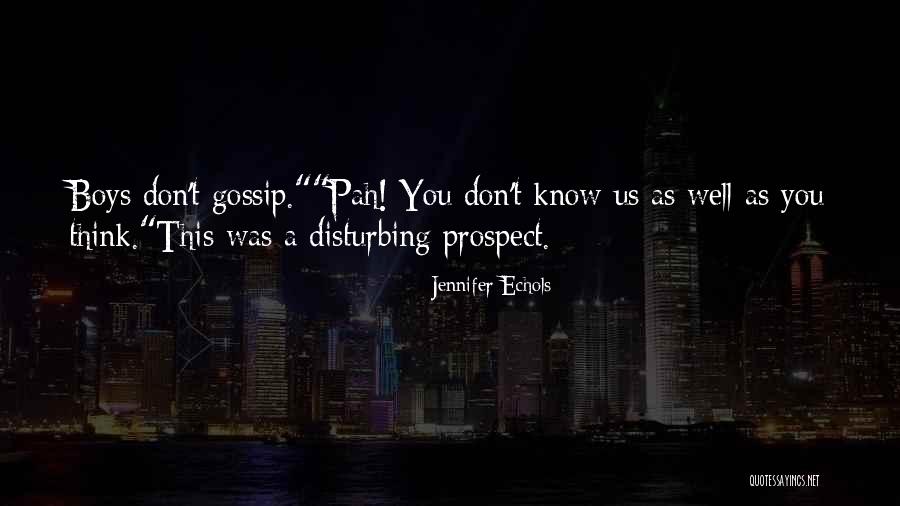 Gossip Humour Quotes By Jennifer Echols Gossip Humour Quotes By Jennifer Echols
