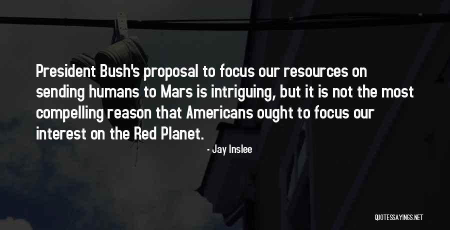 Gossip Magazines Quotes By Jay Inslee Gossip Magazines Quotes By Jay Inslee