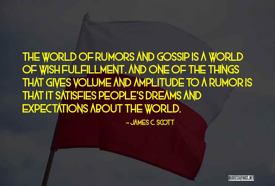Gossip Quotes By James C. Scott