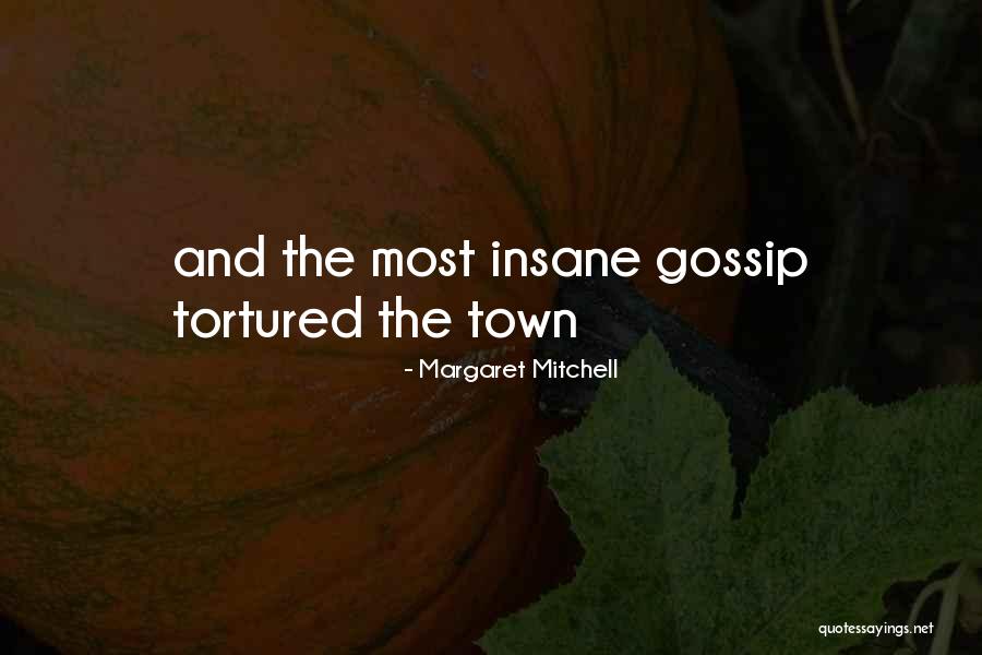 Gossip Quotes By Margaret Mitchell