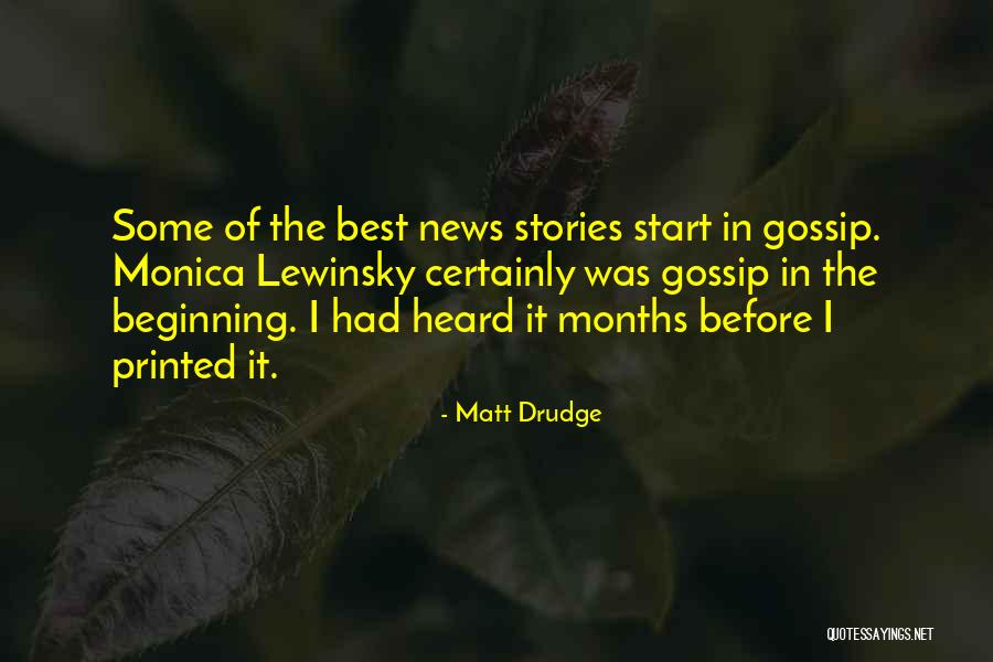 Gossip Quotes By Matt Drudge