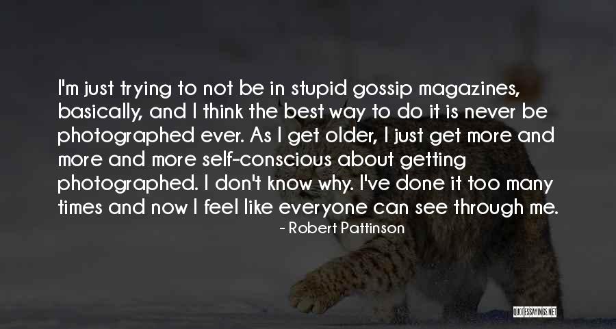 Gossip Quotes By Robert Pattinson