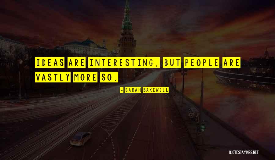 Gossip Quotes By Sarah Bakewell