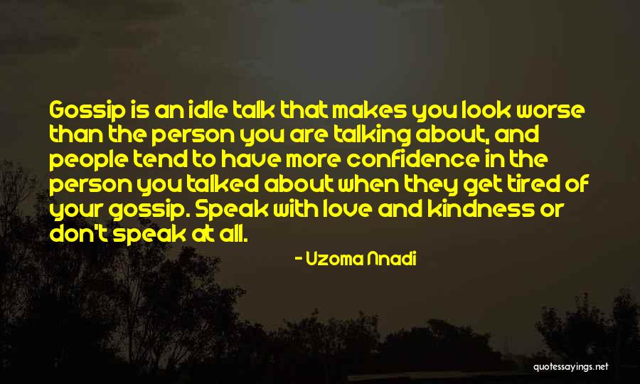 Gossip Quotes By Uzoma Nnadi
