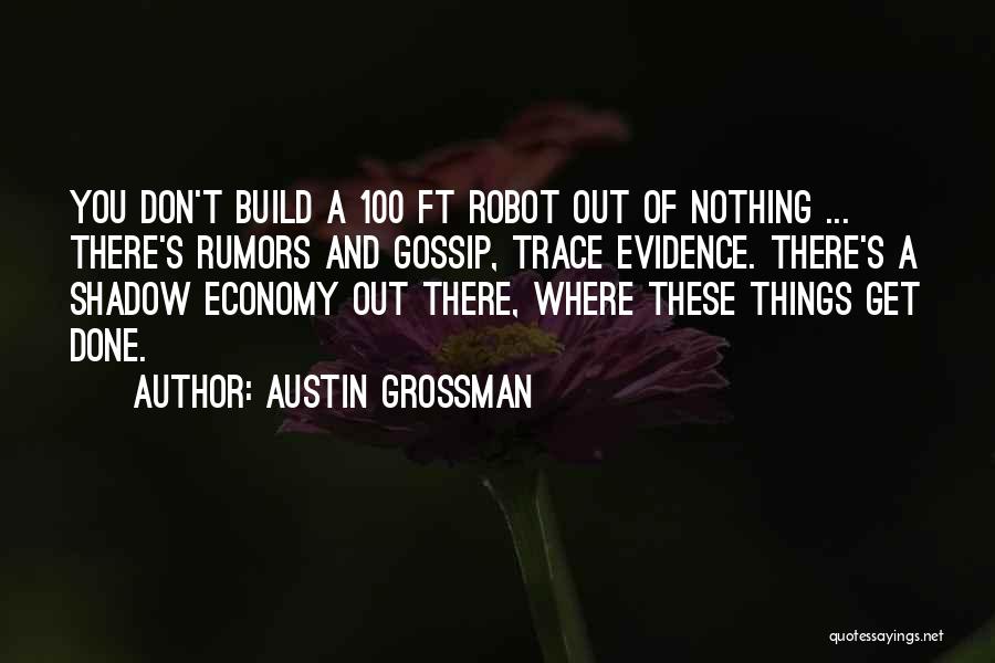 Gossip Rumors Quotes By Austin Grossman
