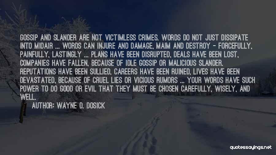 Gossip Rumors Quotes By Wayne D. Dosick