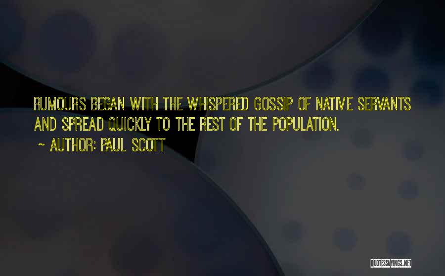 Gossip Rumours Quotes By Paul Scott