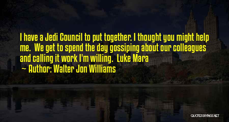 Gossiping About Others Quotes By Walter Jon Williams