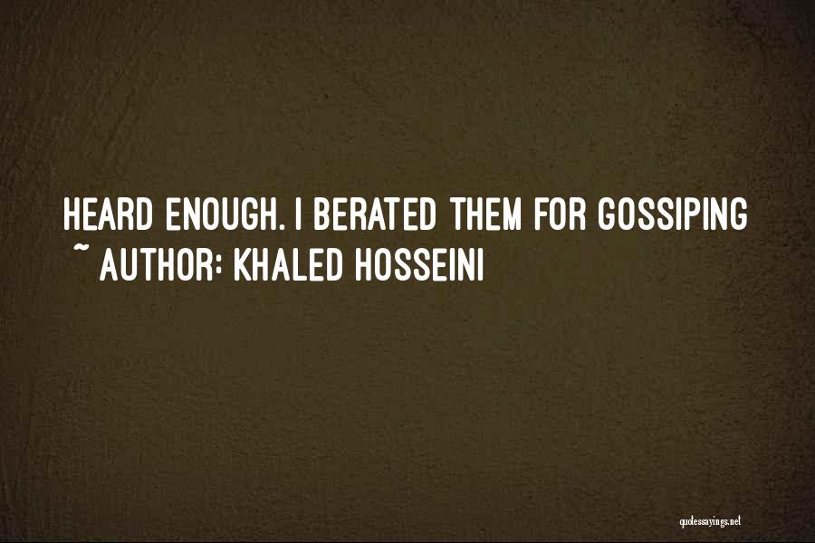 Gossiping Quotes By Khaled Hosseini