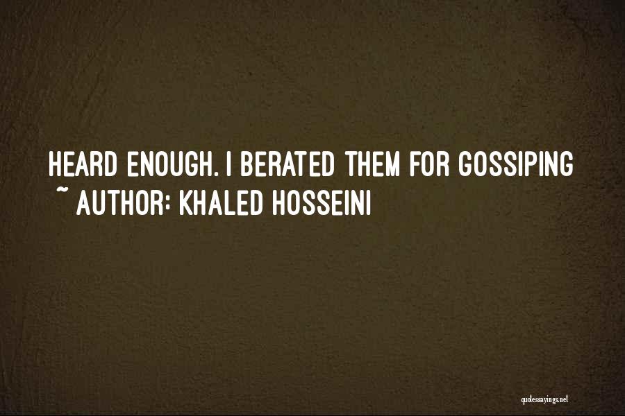 Gossiping Quotes By Khaled Hosseini