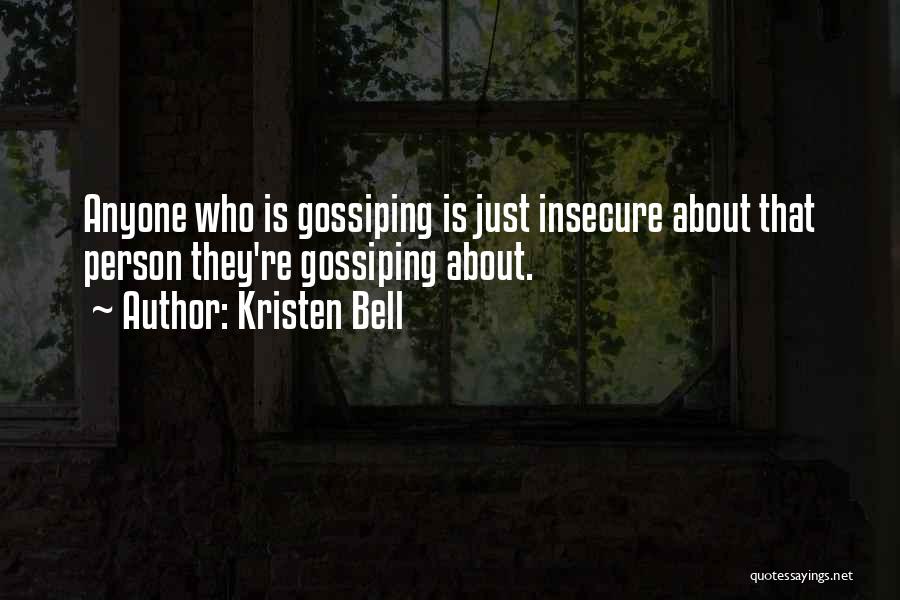 Gossiping Quotes By Kristen Bell