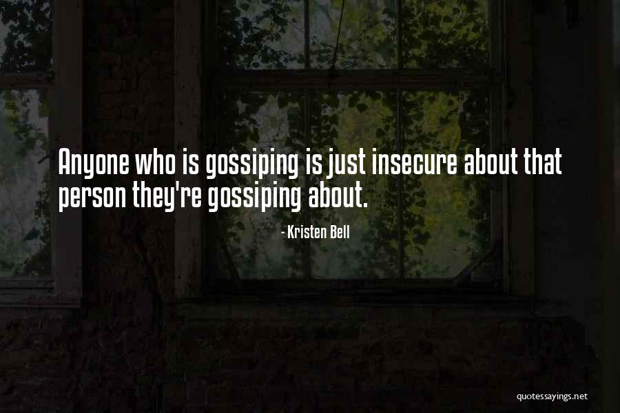 Gossiping Quotes By Kristen Bell