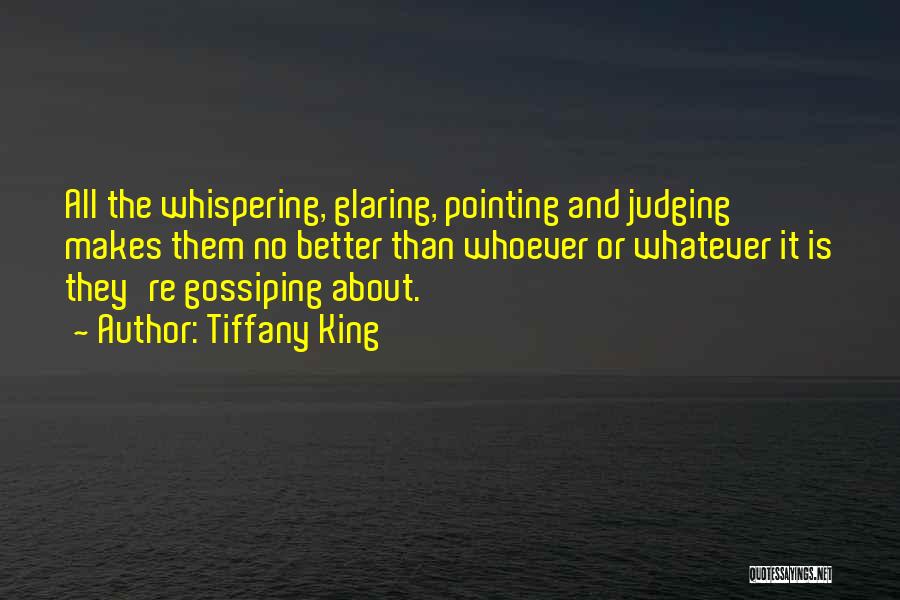 Gossiping Quotes By Tiffany King