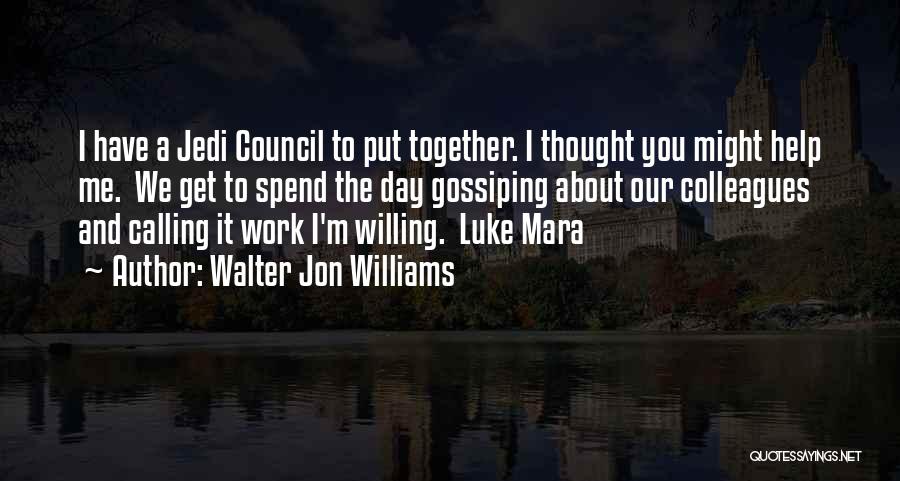 Gossiping Quotes By Walter Jon Williams