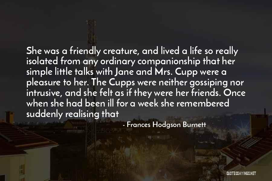 Gossiping With Friends Quotes By Frances Hodgson Burnett Gossiping With Friends Quotes By Frances Hodgson Burnett