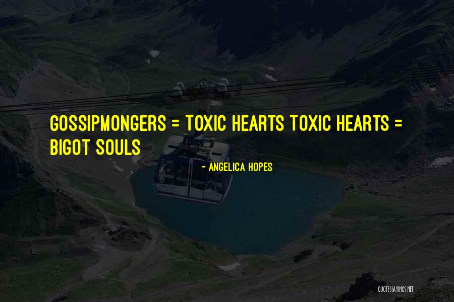Gossipmongers Quotes By Angelica Hopes Gossipmongers Quotes By Angelica Hopes