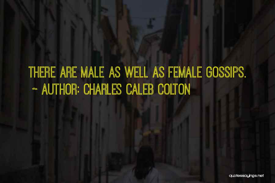 Gossips Quotes By Charles Caleb Colton