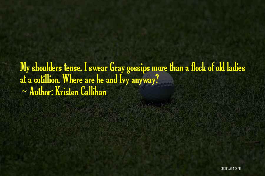 Gossips Quotes By Kristen Callihan