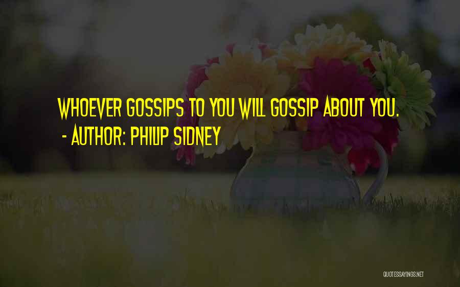 Gossips Quotes By Philip Sidney