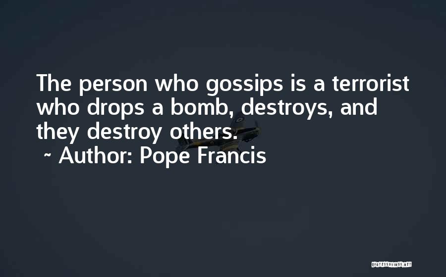 Gossips Quotes By Pope Francis