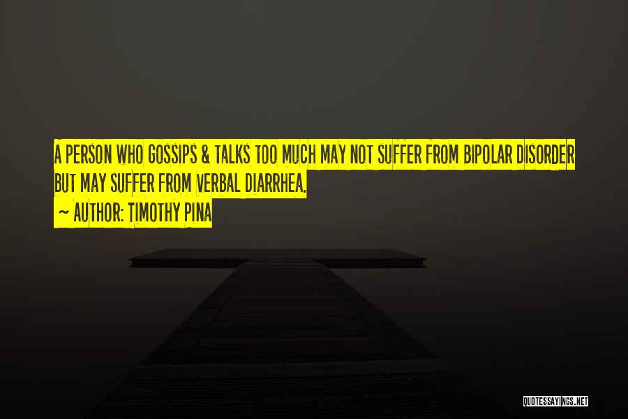 Gossips Quotes By Timothy Pina