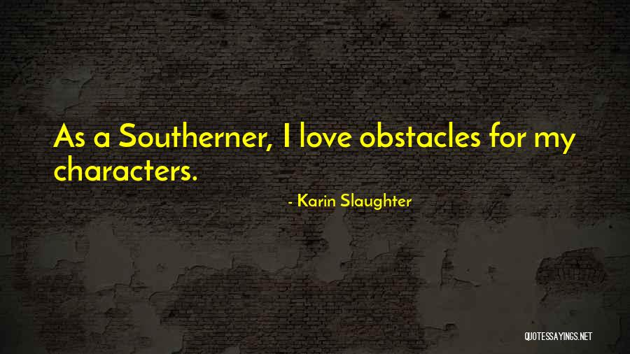 Gostavatu Quotes By Karin Slaughter Gostavatu Quotes By Karin Slaughter