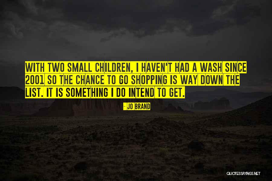 Gostinski Obrati Quotes By Jo Brand Gostinski Obrati Quotes By Jo Brand