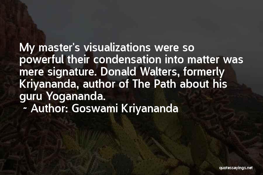 Goswami Kriyananda Quotes 1698123