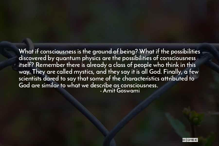 Goswami Quotes By Amit Goswami