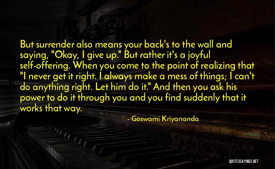 Goswami Quotes By Goswami Kriyananda Goswami Quotes By Goswami Kriyananda