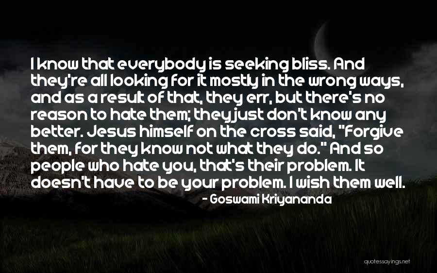 Goswami Quotes By Goswami Kriyananda Goswami Quotes By Goswami Kriyananda