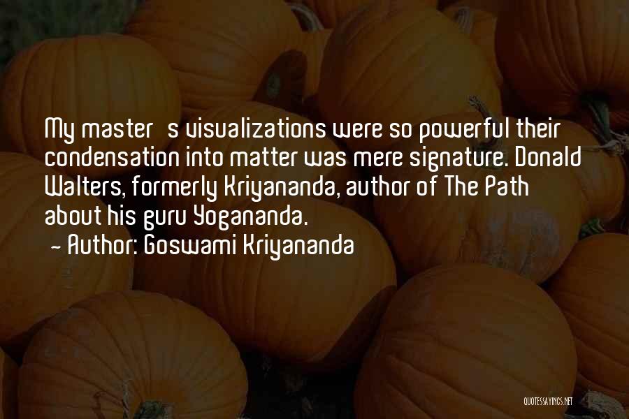 Goswami Quotes By Goswami Kriyananda