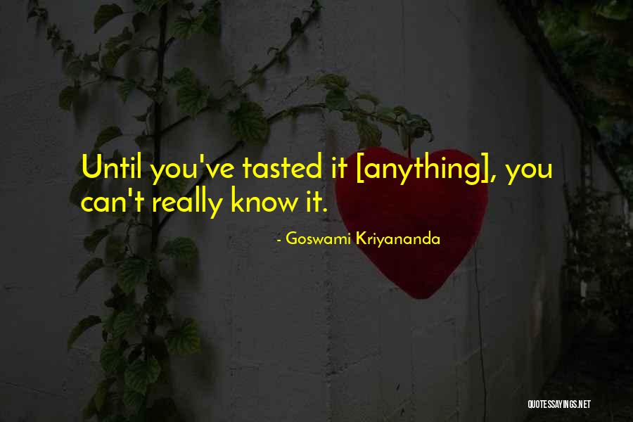 Goswami Quotes By Goswami Kriyananda Goswami Quotes By Goswami Kriyananda