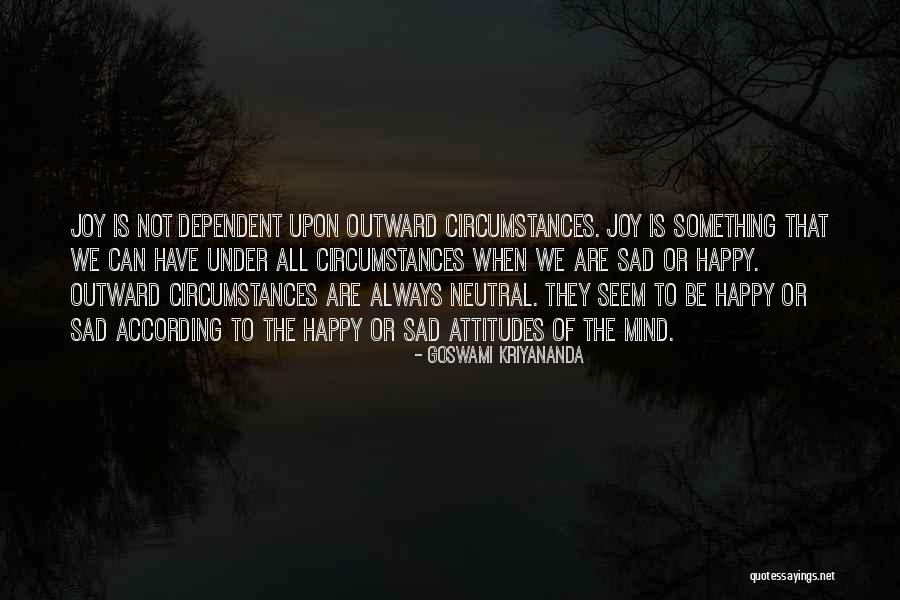 Goswami Quotes By Goswami Kriyananda Goswami Quotes By Goswami Kriyananda