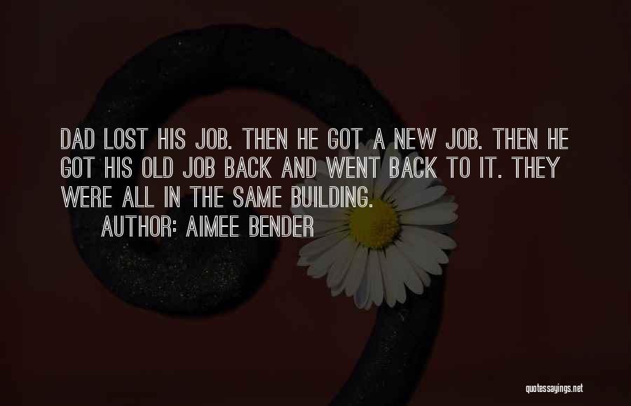 Got A Job Quotes By Aimee Bender