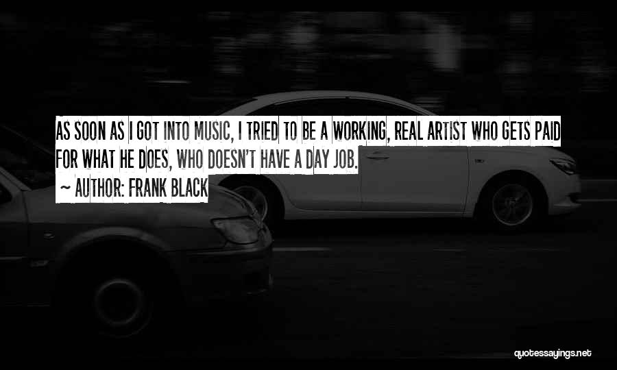 Got A Job Quotes By Frank Black