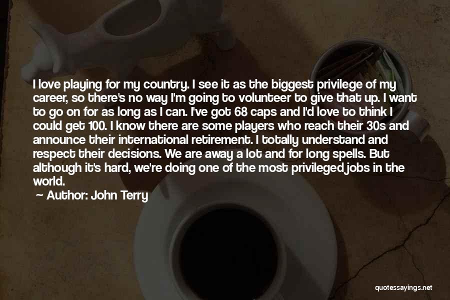 Got A Long Way To Go Quotes By John Terry