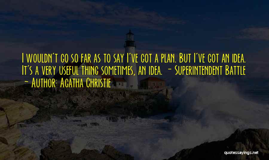 Got A Plan Quotes By Agatha Christie