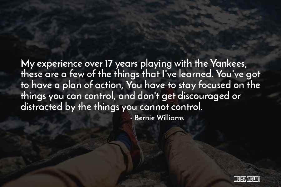 Got A Plan Quotes By Bernie Williams