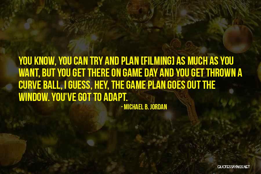 Got A Plan Quotes By Michael B. Jordan