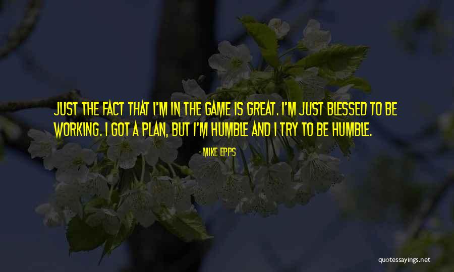 Got A Plan Quotes By Mike Epps Got A Plan Quotes By Mike Epps