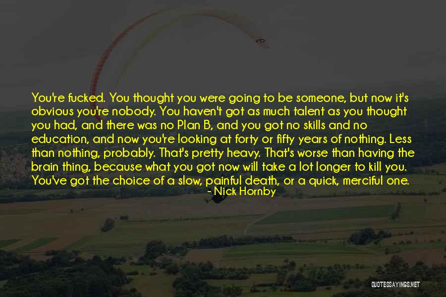 Got A Plan Quotes By Nick Hornby Got A Plan Quotes By Nick Hornby